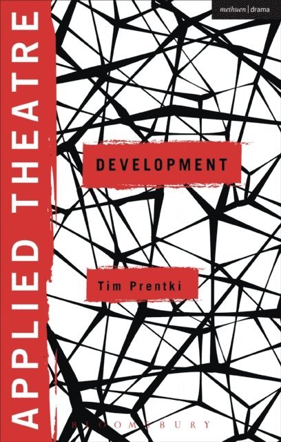 Tim Prentki - Applied Theatre: Development, E-bok