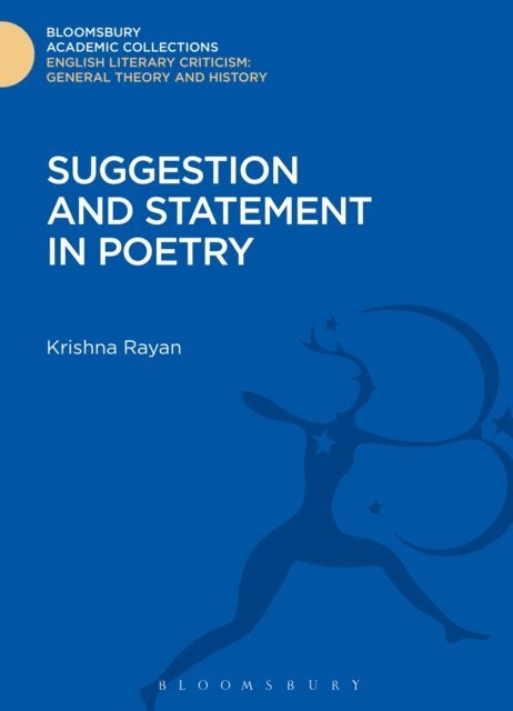Krishna Rayan - Suggestion and Statement in Poetry, E-bok