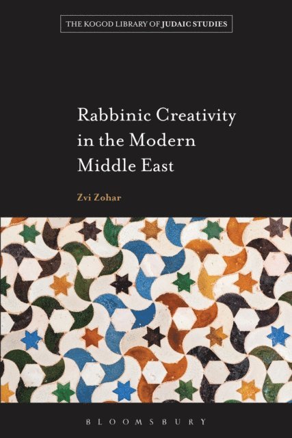 Zvi Zohar - Rabbinic Creativity in the Modern Middle East, E-bok