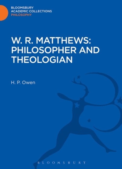H. P. Owen - W. R. Matthews: Philosopher and Theologian, E-bok