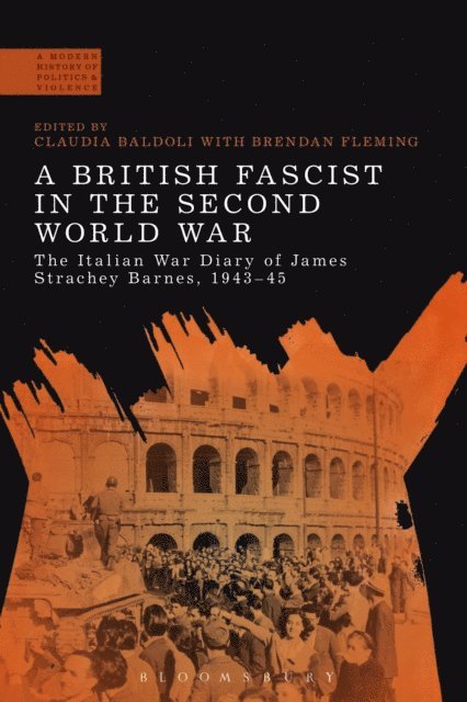 Claudia Baldoli, Brendan Fleming - British Fascist in the Second World War, E-bok
