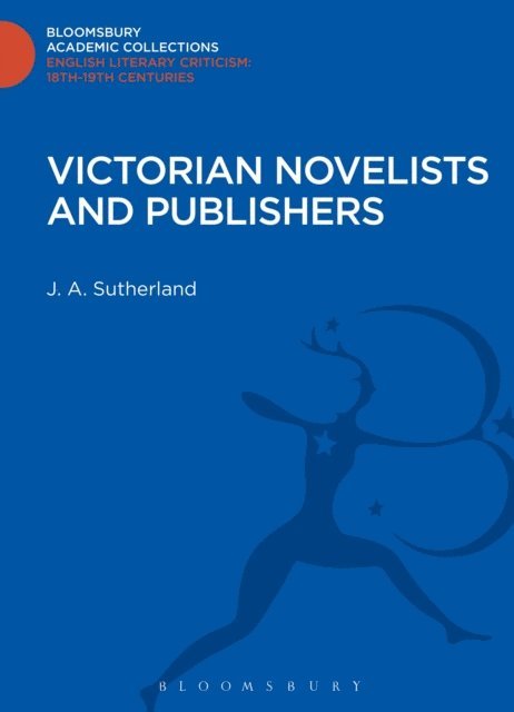 J. A. Sutherland - Victorian Novelists and Publishers, E-bok