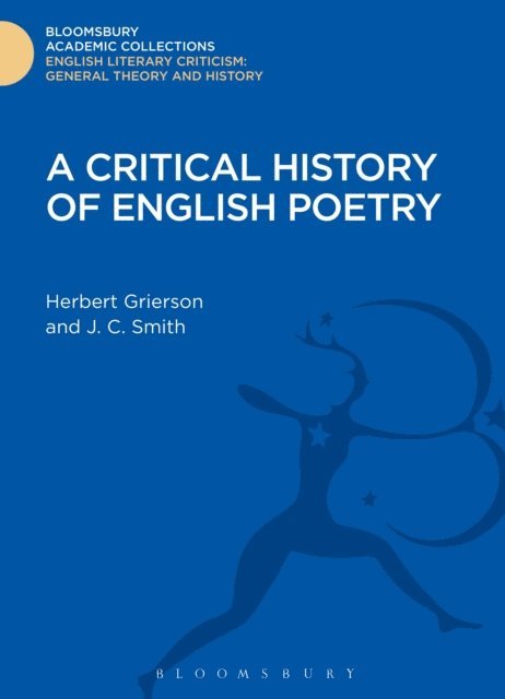 Herbert Grierson, J. C. Smith - Critical History of English Poetry, E-bok