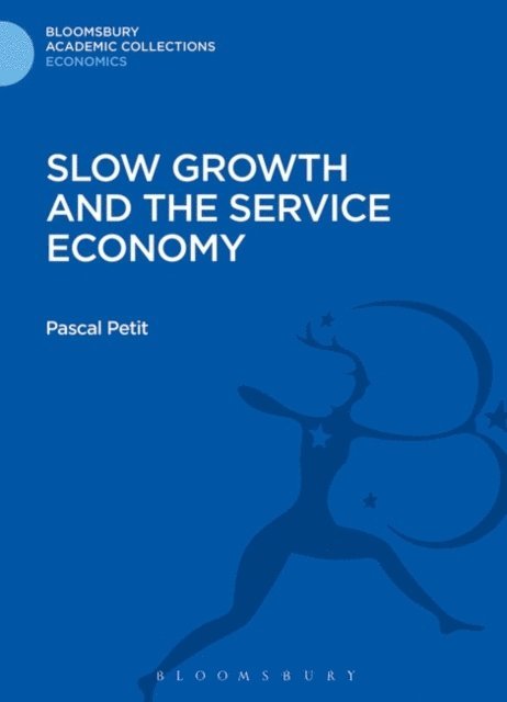 Pascal Petit - Slow Growth and the Service Economy, E-bok