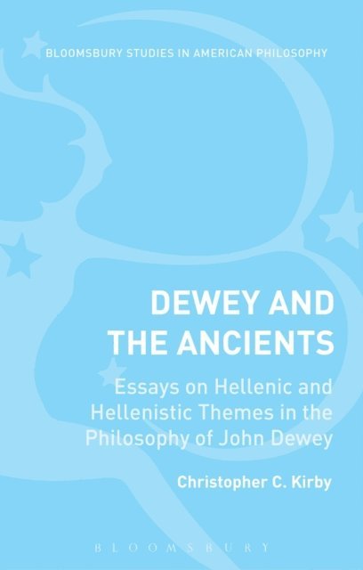 Christopher C. Kirby - Dewey and the Ancients, E-bok