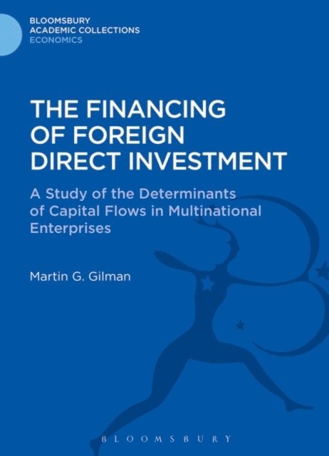 Martin G. Gilman - Financing of Foreign Direct Investment, E-bok