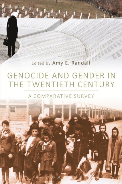 Amy E. Randall - Genocide and Gender in the Twentieth Century, E-bok