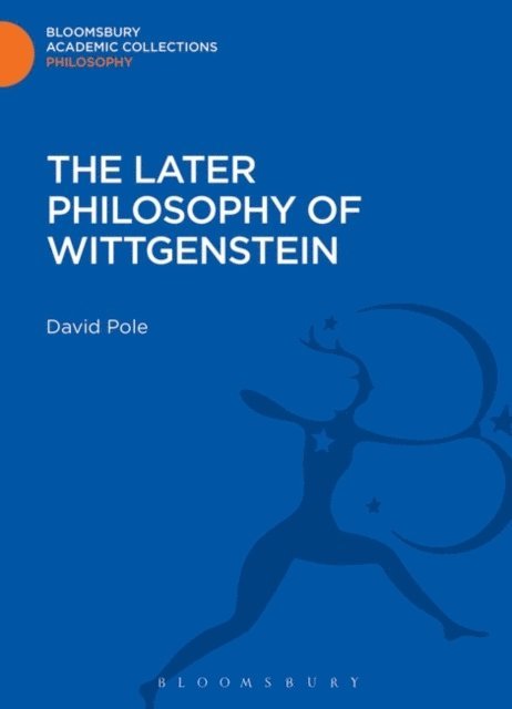 David Pole - Later Philosophy of Wittgenstein, E-bok