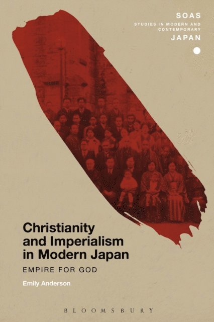 Emily Anderson - Christianity and Imperialism in Modern Japan, E-bok