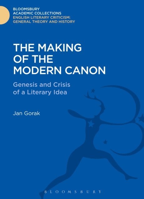 Jan Gorak - Making of the Modern Canon, E-bok