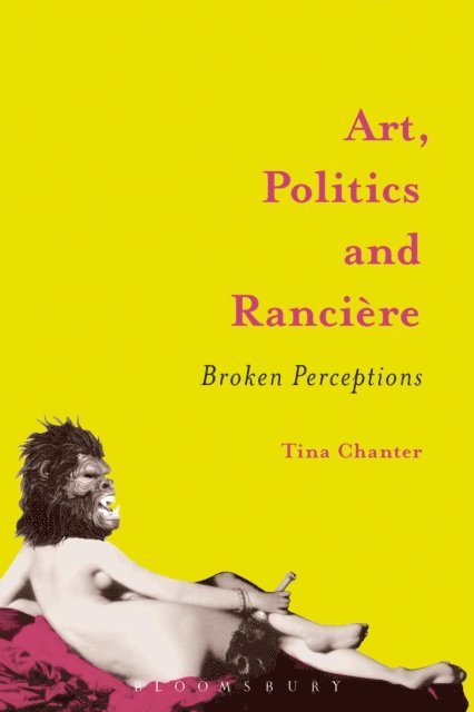 Tina Chanter - Art, Politics and Rancière, E-bok