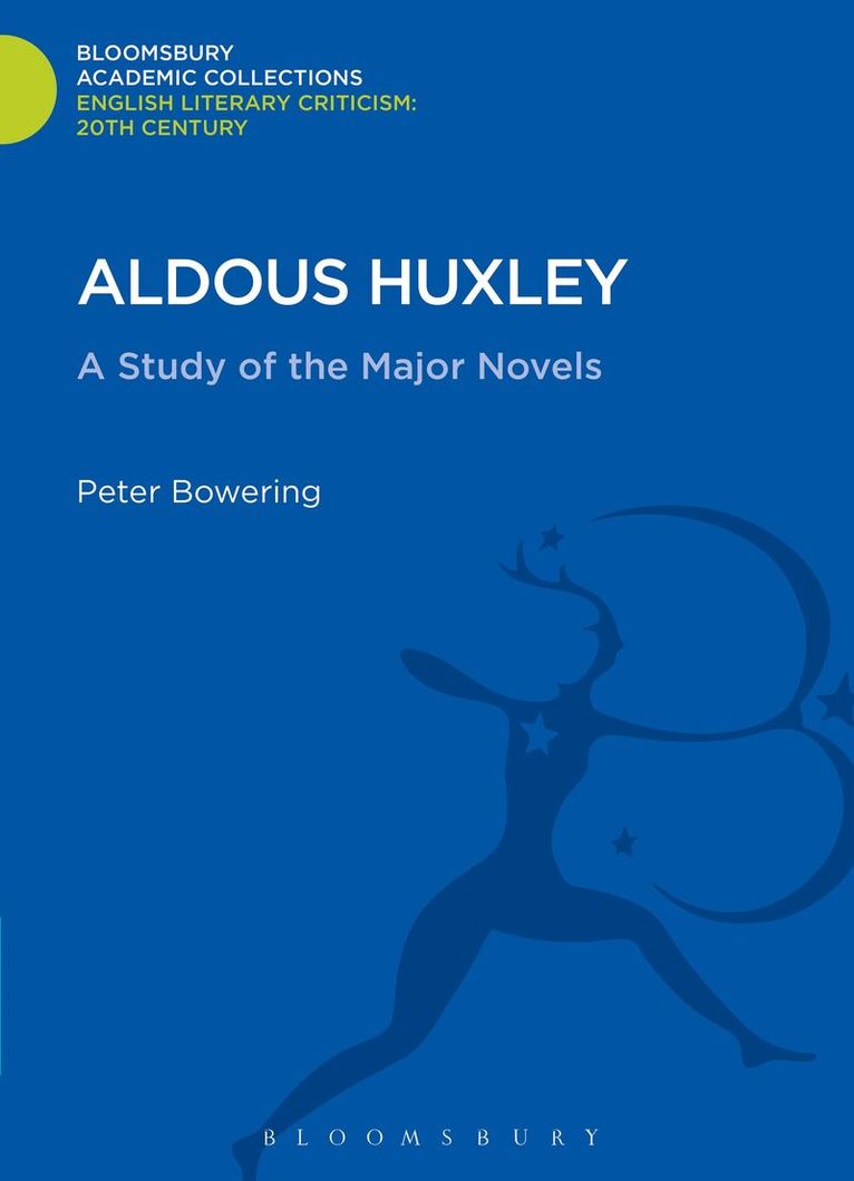 Peter Bowering - Aldous Huxley, Inbunden