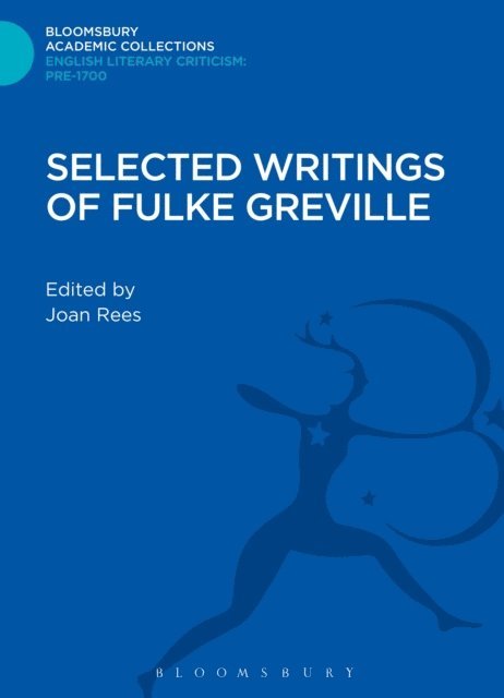 Fulke Greville, Joan Rees - Selected Writings of Fulke Greville, E-bok