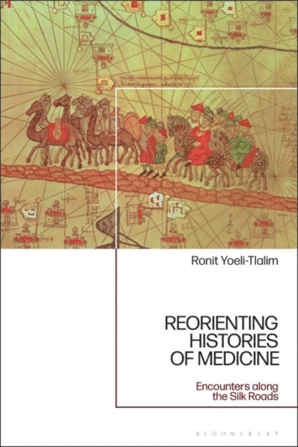 Ronit Yoeli-Tlalim - ReOrienting Histories of Medicine, E-bok