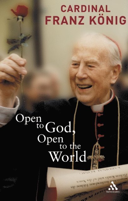 Franz Konig - Open to God, Open to the World, E-bok