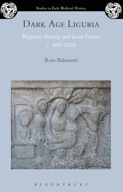 Ross Balzaretti - Dark Age Liguria, E-bok