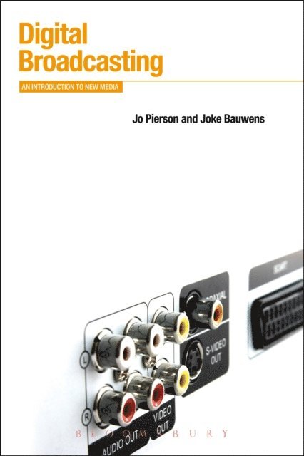 Jo Pierson, Joke Bauwens - Digital Broadcasting, E-bok