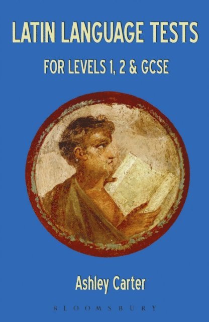 Ashley Carter - Latin Language Tests for Levels 1 and 2 and GCSE, E-bok