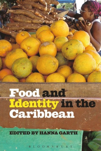 Hanna Garth - Food and Identity in the Caribbean, E-bok