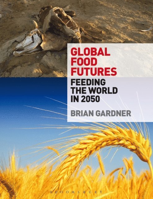 Brian Gardner - Global Food Futures, E-bok