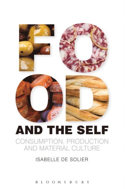 Isabelle de Solier - Food and the Self, E-bok