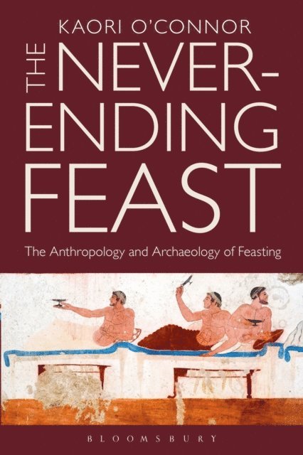 Kaori O'Connor - Never-ending Feast, E-bok