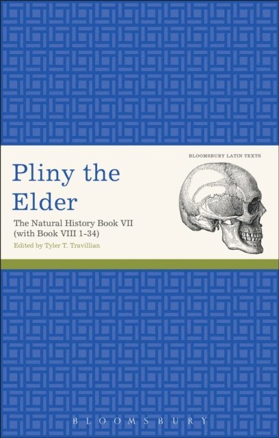 Pliny the Elder, Tyler T. Travillian - Pliny the Elder: The Natural History Book VII (with Book VIII 1-34), E-bok
