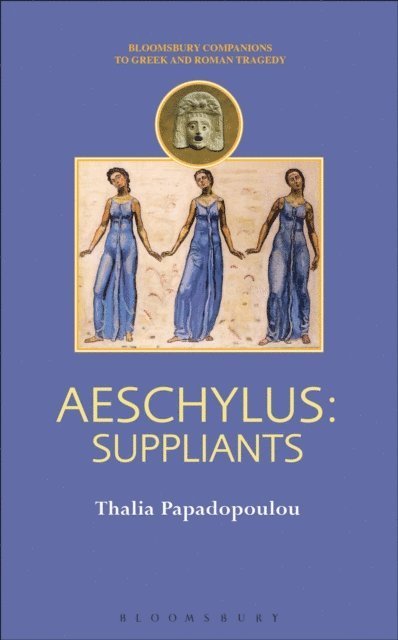 Thalia Papadopoulou - Aeschylus: Suppliants, E-bok