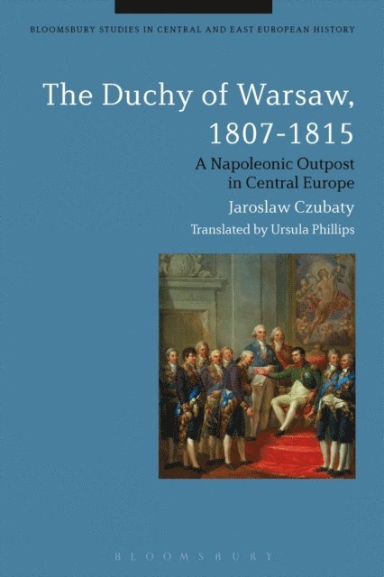Jaroslaw Czubaty - Duchy of Warsaw, 1807-1815, E-bok