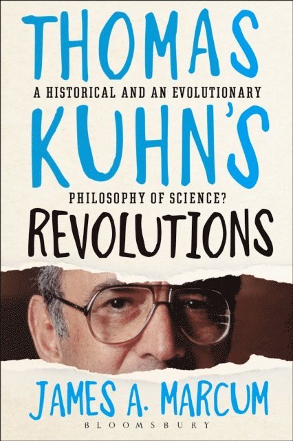 James A. Marcum - Thomas Kuhn's Revolutions, E-bok