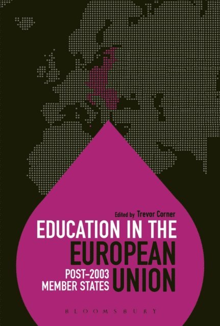 Trevor Corner - Education in the European Union: Post-2003 Member States, E-bok