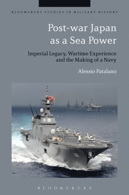 Alessio Patalano - Post-war Japan as a Sea Power, E-bok