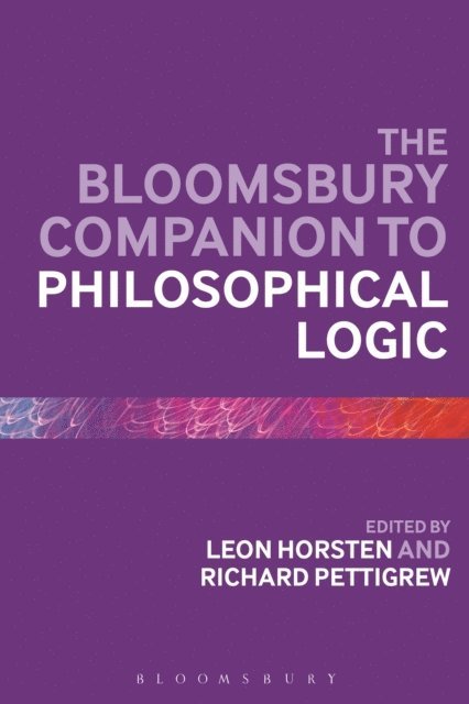 Leon Horsten, Richard Pettigrew - Bloomsbury Companion to Philosophical Logic, E-bok