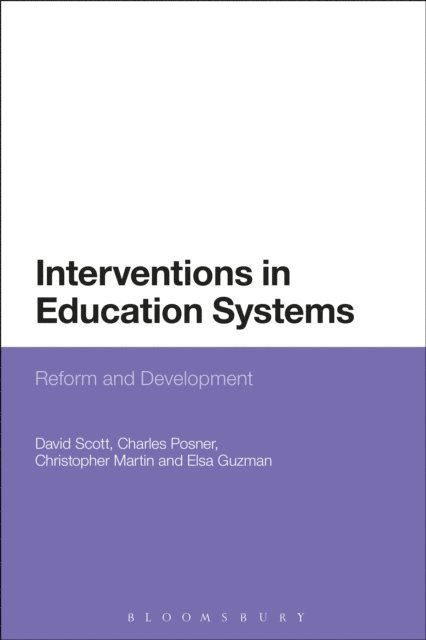 David Scott, C. M. Posner, Christopher Martin, Elsa Guzman - Interventions in Education Systems, E-bok