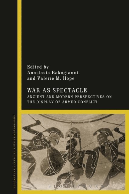 Anastasia Bakogianni, Valerie M. Hope - War as Spectacle, E-bok