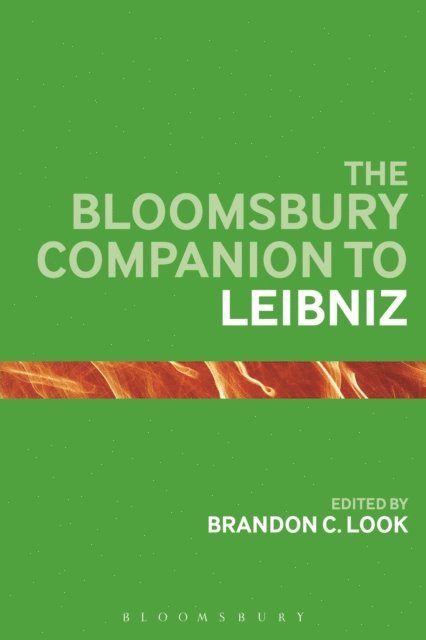 Brandon C. Look - Bloomsbury Companion to Leibniz, E-bok