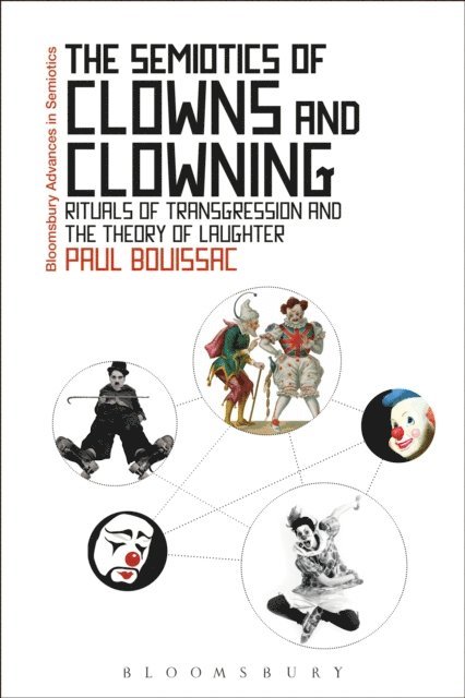 Paul Bouissac - Semiotics of Clowns and Clowning, E-bok
