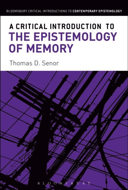 Thomas D. Senor - Critical Introduction to the Epistemology of Memory, E-bok