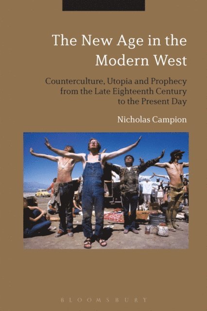 Nicholas Campion - New Age in the Modern West, E-bok