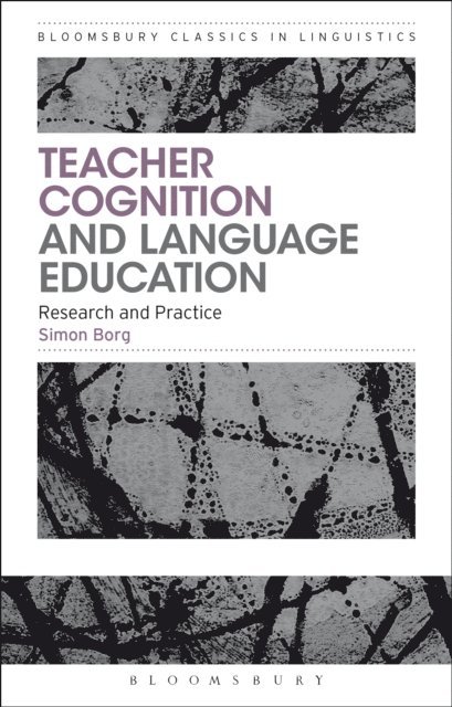 Simon Borg - Teacher Cognition and Language Education, E-bok