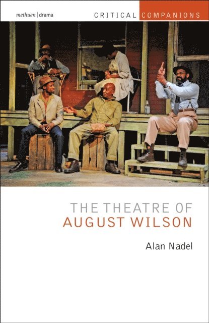 Alan Nadel - Theatre of August Wilson, E-bok