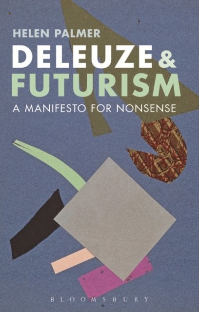 Helen Palmer - Deleuze and Futurism, E-bok
