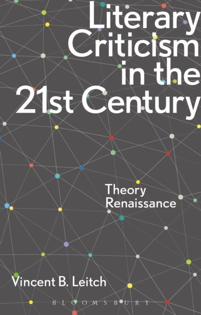 Vincent B. Leitch - Literary Criticism in the 21st Century, E-bok