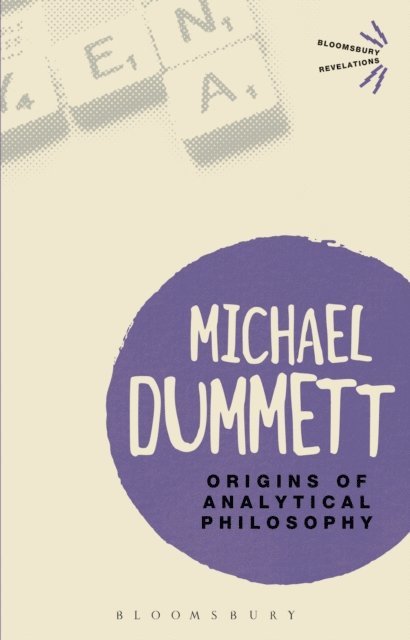 Michael Dummett - Origins of Analytical Philosophy, E-bok