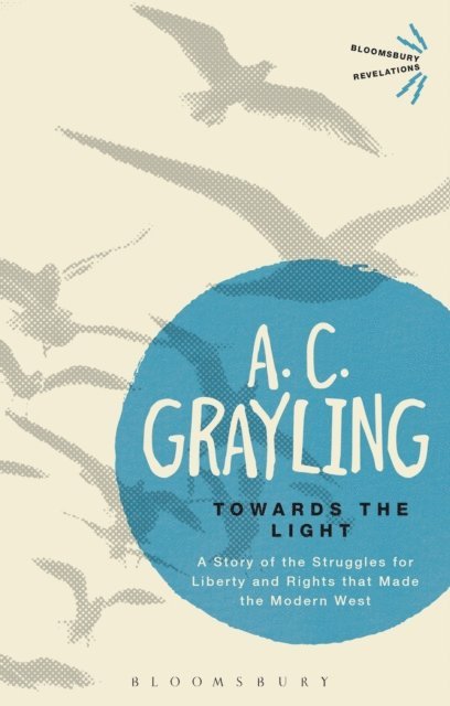 A. C. Grayling - Towards the Light, E-bok