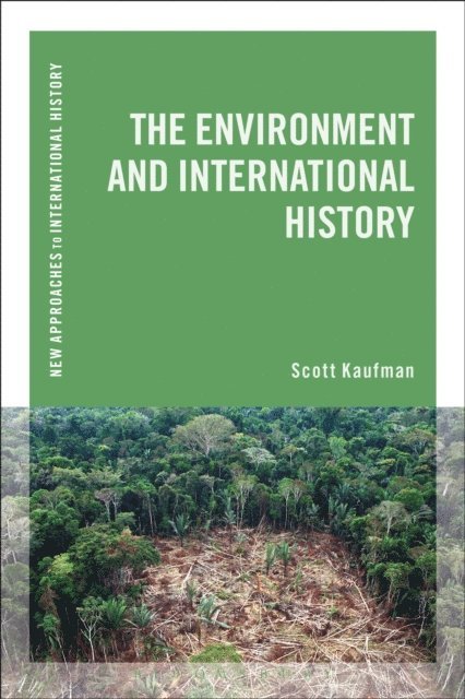 Scott Kaufman - Environment and International History, E-bok