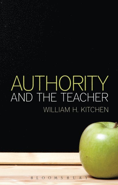William H. Kitchen - Authority and the Teacher, E-bok