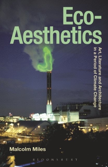 Malcolm Miles - Eco-Aesthetics, E-bok