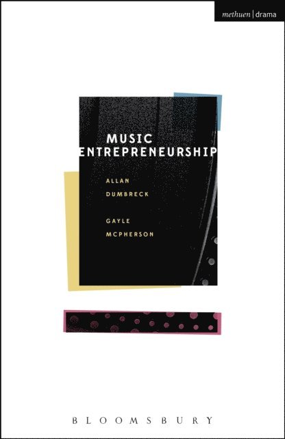 Allan Dumbreck, Gayle McPherson - Music Entrepreneurship, E-bok