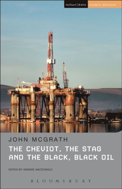John McGrath - Cheviot, the Stag and the Black, Black Oil, E-bok